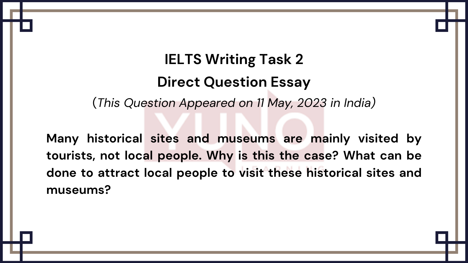 11 May 2023 IELTS Direct Question Essay on Historical Sites